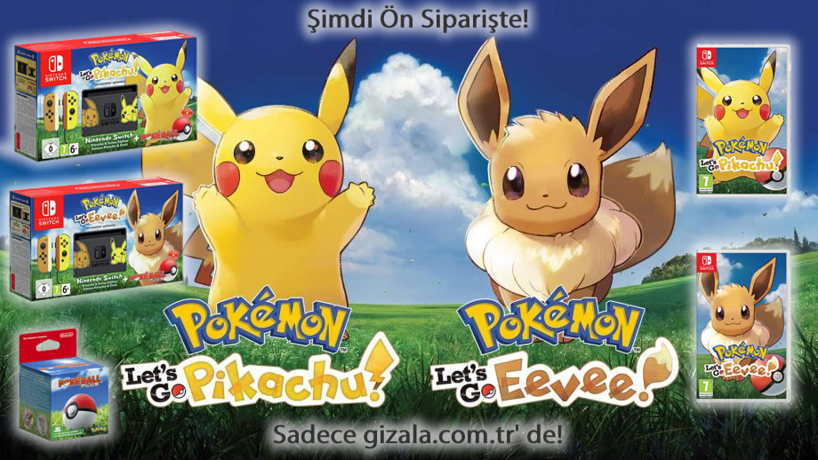 Pokemon Let’s Go Pikachu ve Let’s Go Eevee Ön Siparişe açıldı!